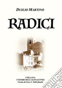 Radici libro di Martino Duilio