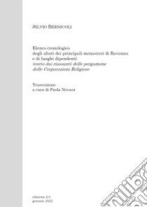 Elenco cronologico degli abati dei principali monasteri di Ravenna e di luoghi dipendenti libro di Bernicoli Silvio; Novara P. (cur.)