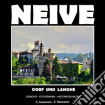 Neive. Dorf und Langhe libro di Scanavino Claudio