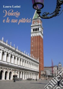 Venezia e le sue pittrici libro di Latini Laura