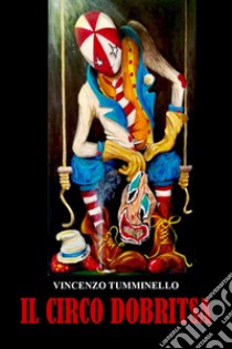 Il Circo Dobritsa libro di Tumminello Vincenzo