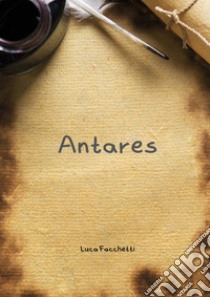 Antares libro di Facchetti Luca