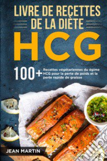 Livre de recettes de la diète HCG libro di Martin Jean