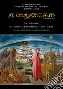 Il Corniolano 2022 libro di Cabianca F. (cur.); Mingardi D. (cur.)