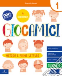 Giocamici. Per la Scuola elementare. Con e-book. Con espansione online. Vol. 1B libro di Bramati Laura, Bramati Emanuela, Locatelli Francesca