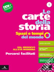 Carte della storia. Spazi e tempi del mondo. Percorsi facilitati. Per i Licei e gli Ist. magistrali. Con e-book. Con espansione online (Le). Vol. 1: Dal Medioevo all'età moderna libro di Caracciolo Lucio; Roccucci Adriano