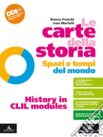 Carte della storia. Spazi e tempi del mondo. History in CLIL modules. Per i Licei e gli Ist. magistrali. Con e-book. Con espansione online (Le) libro di Caracciolo Lucio; Roccucci Adriano