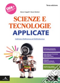 Scienze e tecnologie applicate. Per gli Ist. tecnici e professionali. Con e-book. Con espansione online libro di Coppelli Marco; Stortoni Bruno