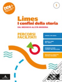 Limes. I confini della storia. Percorsi facilitati. Per le Scuole superiori. Con e-book. Con espansione online. Vol. 1: Dal Medioevo all'Età Moderna libro di Caracciolo Lucio; Roccucci Adriano