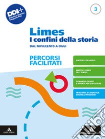 Limes. I confini della storia. Percorsi facilitati. Per le Scuole superiori. Con e-book. Con espansione online. Vol. 3: Dal Novecento a oggi libro di Caracciolo Lucio; Roccucci Adriano