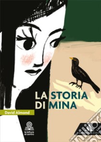 Storia di Mina. Con e-book. Con espansione online (La) libro di Almond David