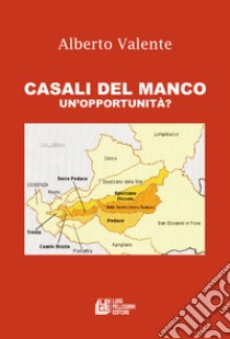 Casali del manco. Un'opportunità? libro di Valente Alberto