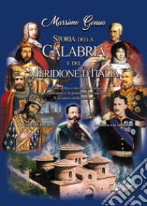 Storia della Calabria e del Meridione d'Italia. Vol. 1: La storia e la cultura (dall'antichità all'età contemporanea) libro di Genua Massimo