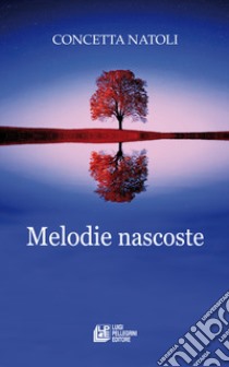 Melodie nascoste libro di Natoli Concetta