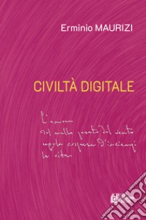 Civiltà digitale libro di Maurizi Erminio