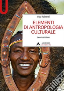 Elementi di antropologia culturale libro di Fabietti Ugo