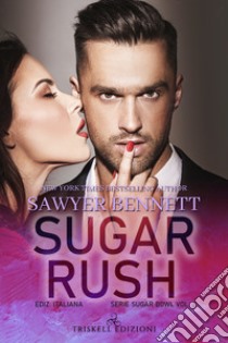 Sugar rush. Sugar Bowl. Ediz. italiana. Vol. 2 libro di Bennett Sawyer