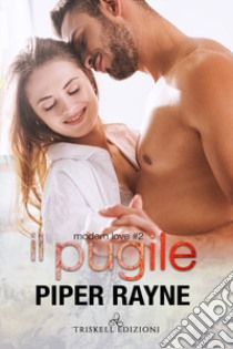 Il pugile. Modern love. Vol. 2 libro di Rayne Piper