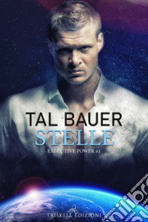 Stelle. Executive power. Vol. 2 libro di Bauer Tal