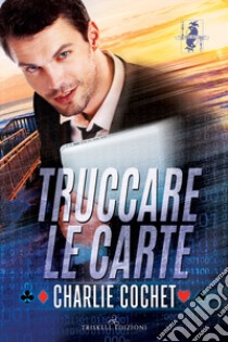 Truccare le carte libro di Cochet Charlie