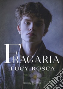 Fragaria libro di Rosca Lucy