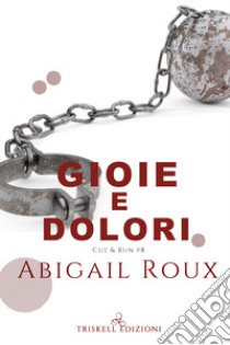 Gioie e dolori libro di Roux Abigail