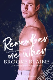 Remember me when. The unforgettable duet. Vol. 2 libro di Blaine Brooke