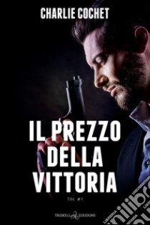 Il prezzo della vittoria libro di Cochet Charlie