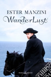 Wanderlust. Ediz. italiana libro di Manzini Ester