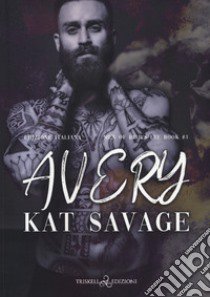 Avery. Men of Bird's Eye. Ediz. italiana. Vol. 3 libro di Savage Kat