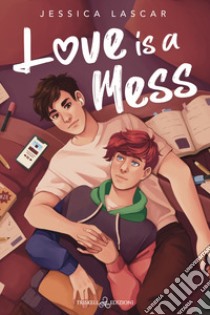 Love is a mess libro di Lascar Jessica