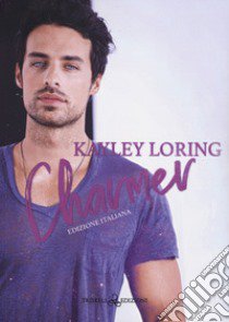 Charmer. Name in lights. Ediz. italiana. Vol. 2 libro di Loring Kayley