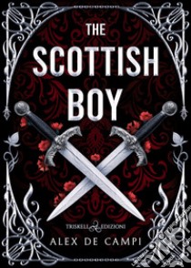 The Scottish boy. Ediz. italiana libro di De Campi Alex
