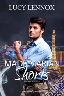 Made marian shorts. Ediz. italiana libro di Lennox Lucy