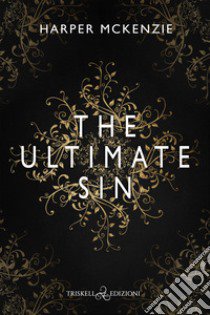 The ultimate sin. Ediz. italiana libro di McKenzie Harper