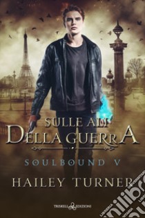 Sulle ali della guerra libro di Turner Hailey