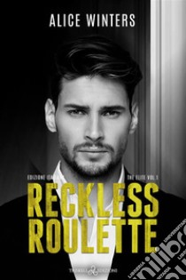 Reckless roulette. Ediz. italiana libro di Winters Alice