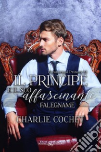 Il principe e il suo affascinante falegname. Paranormal Princes. Vol. 2 libro di Cochet Charlie