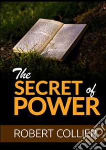 The secret of power libro di Collier Robert