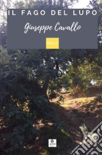 Il fago del lupo libro di Cavallo Giuseppe