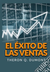 El éxito de las ventas libro di Dumont Theron Q.