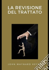 La revisione del trattato libro di Keynes John Maynard