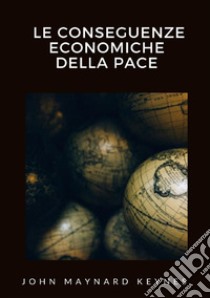 Le conseguenze economiche della pace libro di Keynes John Maynard