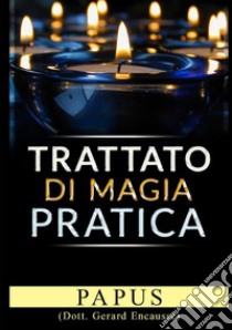 Trattato di magia pratica libro di Papus