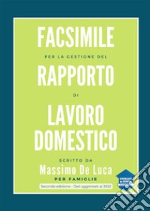 Facsimile per la gestione del rapporto di lavoro domestico libro di De Luca Massimo