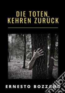 Die toten kehren zurück libro di Bozzano Ernesto