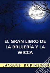 El gran libro de la brujería y la wicca libro di Rubinstein Jacques