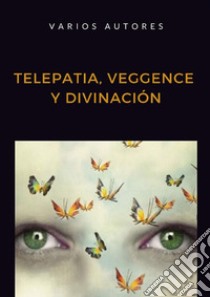 Telepatia, veggence y divinación libro