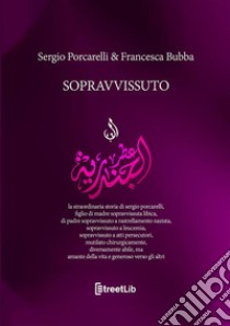 Sopravvissuto libro di Porcarelli Sergio; Bubba Francesca