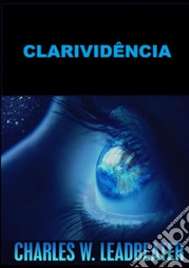 Clarividência libro di Leadbeater Charles W.